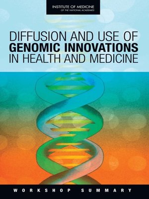 cover image of Diffusion and Use of Genomic Innovations in Health and Medicine
